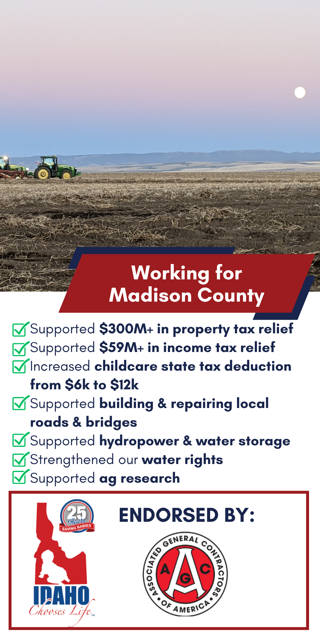 Britt Raybould works hard for Madison County. She supported $300-plus million in property tax relief, $59-plus million in income tax relief, investments in local roads and bridges, and increasing protections for Idaho's water.